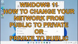 Windows 11 How to Change your Network to a Public or Private Network