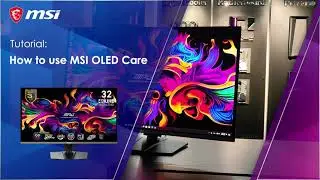 MSI® HOW-TO use MSI OLED Care