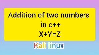 Addition Of 2 Numbers in C++ Using kali Linux // #educational #programming #c