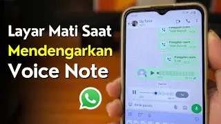 Cara Mengatasi Layar HP Mati Saat Mendengarkan Voice Note