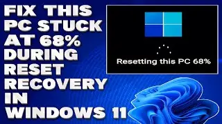 How To Fix This PC Stuck at 68% During Reset Recovery in Windows 11/10 [Solution]