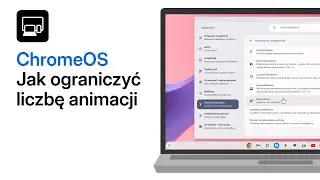 Jak ograniczyć animacje w ChromeOS