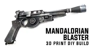 MANDALORIAN BLASTER BUILD: 3D PRINT DIY