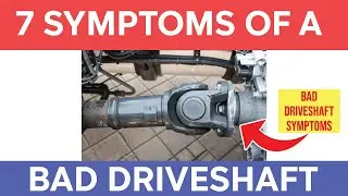 7 Bad Driveshaft Symptoms (Diagnose a Drive Shaft)