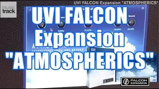 UVI FALCON Expansion ATMOSPHERICS Demo & Review