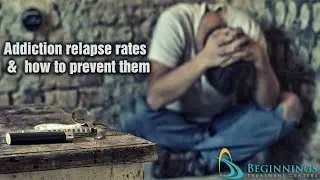 Addiction Recovery | Understanding Addiction Relapse Rates | Beginnings Treatment Centers