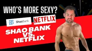 Netflix and Shao Bank?