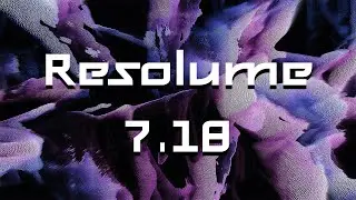 Resolume 7.18 Release Video