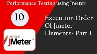 JMeter 4.0: Execution Order of JMeter Steps (Part 1)