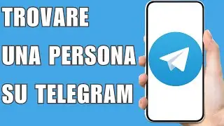 Come Trovare Una Persona Su Telegram 2024
