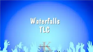 Waterfalls - TLC (Karaoke Version)