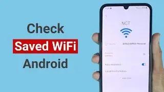 How to See Saved WiFi on Android