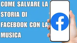 Come Salvare La Storia Di Facebook Con La Musica 2025