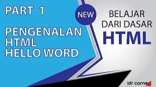 Tutorial Mudah Belajar Dasar HTML - Hello Word (Part 1)