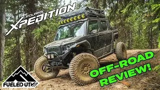 Ultimate Polaris Xpedition: Early Off Road Review!