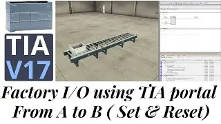 Factory IO tutorial From A to B ( set and reset ) | TIA PORTAL | S7-1200 PLC