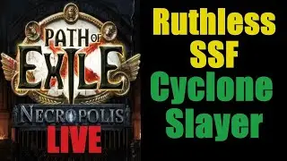 Cyclone Slayer - Ruthless SSF - Pushing into Maps - Path of Exile Necropolis PoE 3.24 - Live