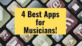 Top 4 Apps for MUSICIANS | 2019