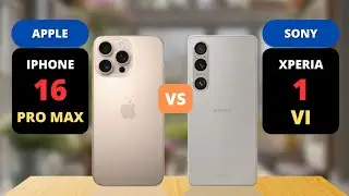 Iphone 16 Pro Max vs Sony Xperia 1 VI Comparison