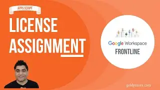 Google Frontline Worker - Bulk License Assignment (via Apps Script)