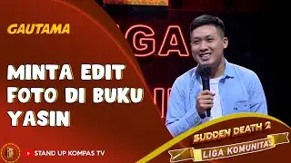 Stand Up Comedy Gautama: Disuruh Edit Foto Orang Ketawa jadi Sedih 😭 | SUCI Liga Komunitas