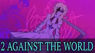 two against the world - genshin impact AU