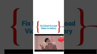 How To Fix Failed To Load Video Gallery Problem || Gallery Video Not Playing