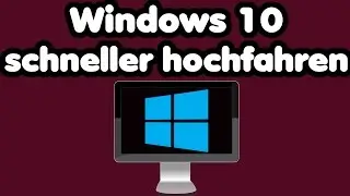 Windows 10 schneller hochfahren | Computer schneller hochfahren lassen