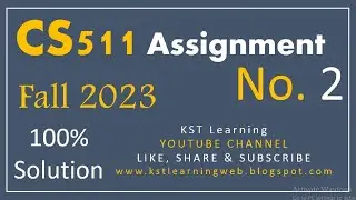 CS511 Assignment 2 Solution Fall 2023 CS511 Assignment No 2 Fall 2023