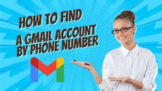 How To Find A Gmail Account By Phone Number | 💯% Working