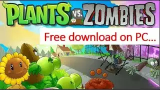 How to download and install Plants Vs Zombies on PC for Free!!