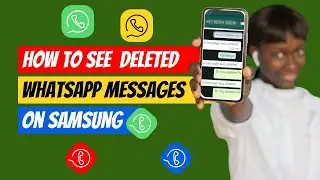 How To See Deleted Whatsapp Messages On Samsung