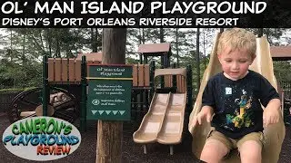 Cameron's Playground Review: Ol' Man Island Playground at Disney's Port Orleans Riverside Resort