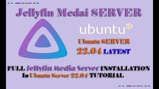 Full Tutorial Jellyfin Media Server Installation in Ubuntu Server 22.04 LTS