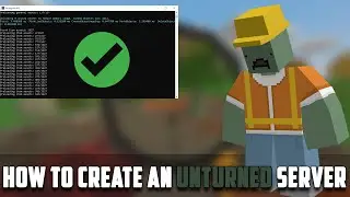 HOW TO MAKE YOUR OWN UNTURNED SERVER! | HOW TO HOST AN UNTURNED SERVER | UNTURNED WITH FRIENDS [NEW]