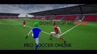 Don't stop me now - Pro Soccer Online