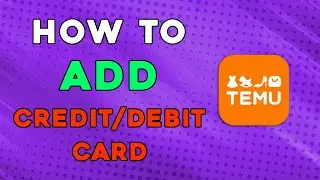 How To Add Credit Or Debit Card In Temu (Quick and Easy)