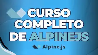 CURSO COMPLETO DE ALPINEJS