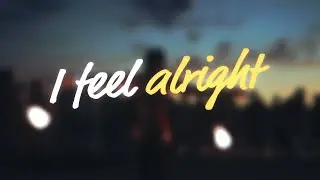 Feel Alright by Poolside (Lyric Video)