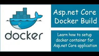 Deploy An Asp.net Core Application On Linux With Docker |Create Docker Image for Asp.net Application