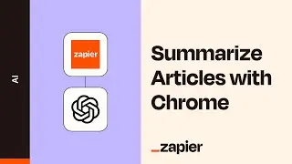 Effortless OpenAI Integration with Zapier Chrome Extension for Efficient Article Summarization