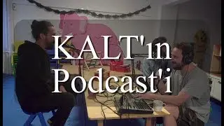 KALT'ın Podcast'i - 9. Bölüm: Yaşadığı Şehrin En Güzel Kadınının Annesi