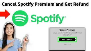 How to Cancel Spotify Premium and Get Refund 2025