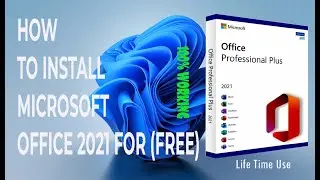 Download, Install & Activate Microsoft Office 2021 for (FREE) | Step-by-Step Tutorial