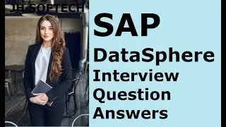 SAP DataSphere Interview Question Answers