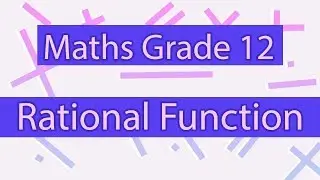 Mathematics Grade 12 | Methods Of Integration | Rational Function | Part 23