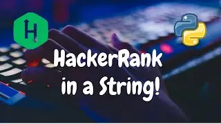 84 - HackerRank in a String! | Strings | Hackerrank Solution | Python