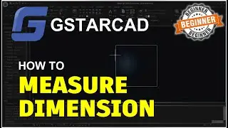 GstarCAD How To Measure Dimension Tutorial