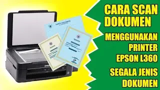 CARA SCAN DOKUMEN MENGGUNAKAN PRINTER EPSON L360