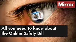 All you need to know about the Online Safety Bill